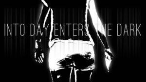 Into Day Enters The Dark (2015) - P3